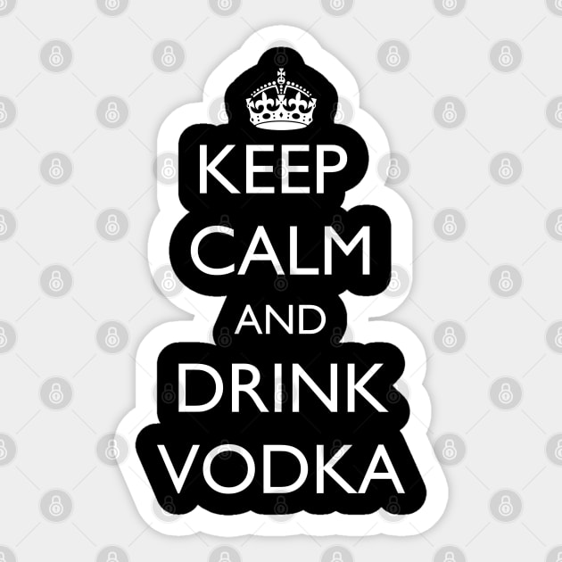 Keep Calm and Drink Vodka Sticker by jutulen